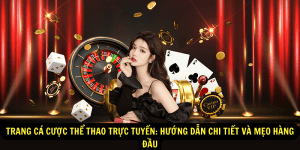 Trang Ca Cuoc The Thao Truc Tuyen Huong Dan Chi Tiet Va Meo Hang Dau