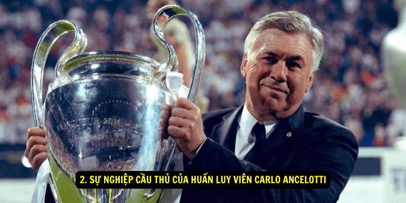 2. Sự nghiệp cầu thủ của Huấn luy viên Carlo Ancelotti