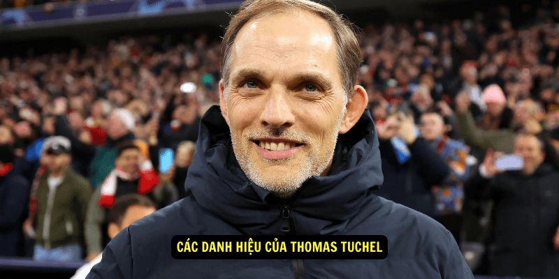 Các Danh Hiệu của Thomas Tuchel