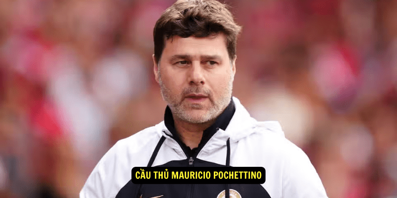 Cầu thủ Mauricio Pochettino