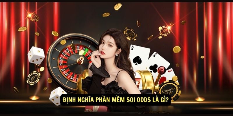 Dinh nghia phan mem soi Odds la gi