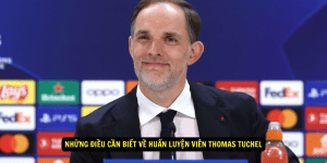 Nhung Dieu Can Biet ve Huan Luyen Vien Thomas Tuchel