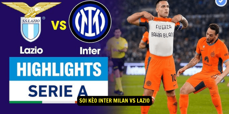 Soi kèo Inter Milan vs Lazio