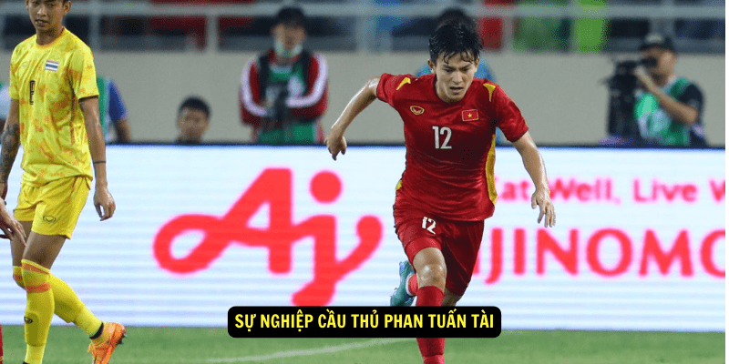 Su nghiep Cau Thu Phan Tuan Tai