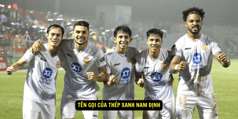 Ten goi cua Thep Xanh Nam Dinh