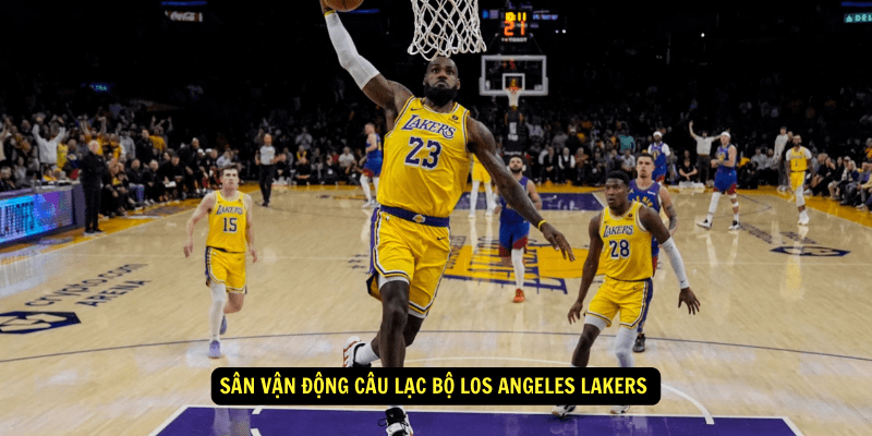 San Van Dong Cau Lac Bo Los Angeles Lakers