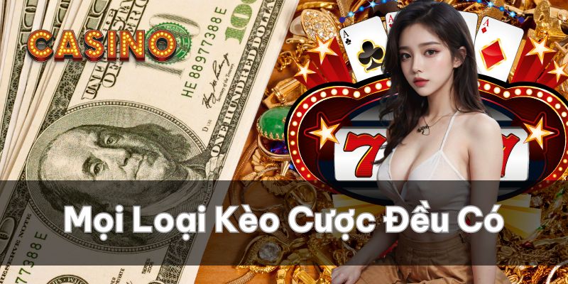 Mọi loại kèo cược đều có mặt tại nhà cái Win123