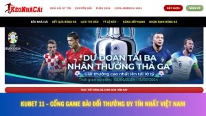 Kubet 11 Cổng Game Bài Đổi Thưởng Uy Tín Nhất Việt Nam