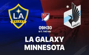 nhan dinh bong da du doan la galaxy vs minnesota nha nghe my mls hom nay